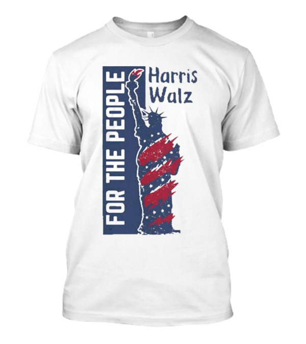 Harris Walz For The People Statue Of Liberty T-Shirt