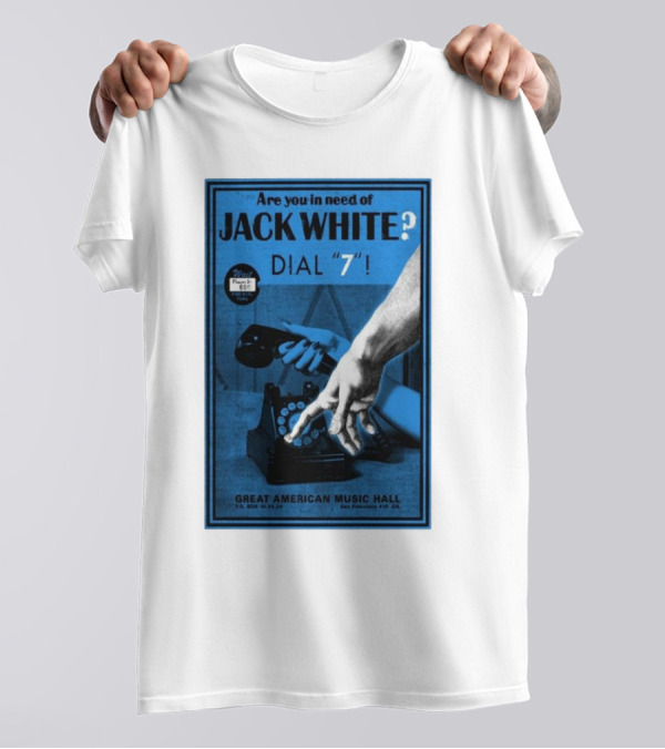 Are You In Need Of Jack White? Dial 7 October 4 2024 Great American Music Hall San Francisco CA Concert T-Shirt