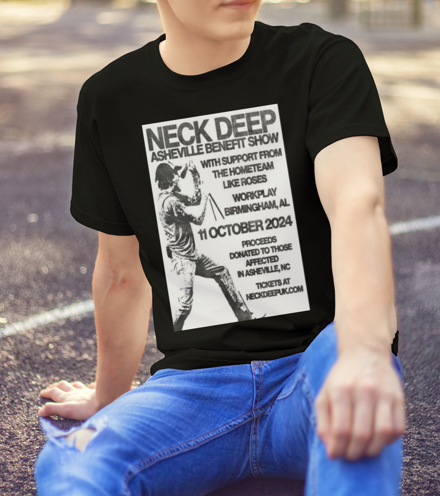 Neck Deep Asheville Benefit Show Birmingham AL October 11 2024 With The Home Team Like Roses T-Shirt