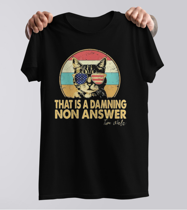 Harris Walz 2024 That Is A Damning Non Answer Vintage Cat With American Flag Sunglasses T-Shirt