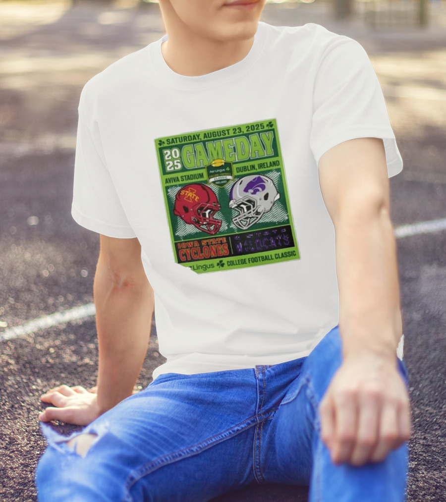 Saturday August 23 2025 Iowa State Cyclones Vs K-State Wildcats Gameday Aviva Stadium Dublin Ireland Aer Lingus College Football Classic T-Shirt