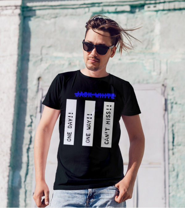 Jack White One Day One Way Can't Miss T-Shirt