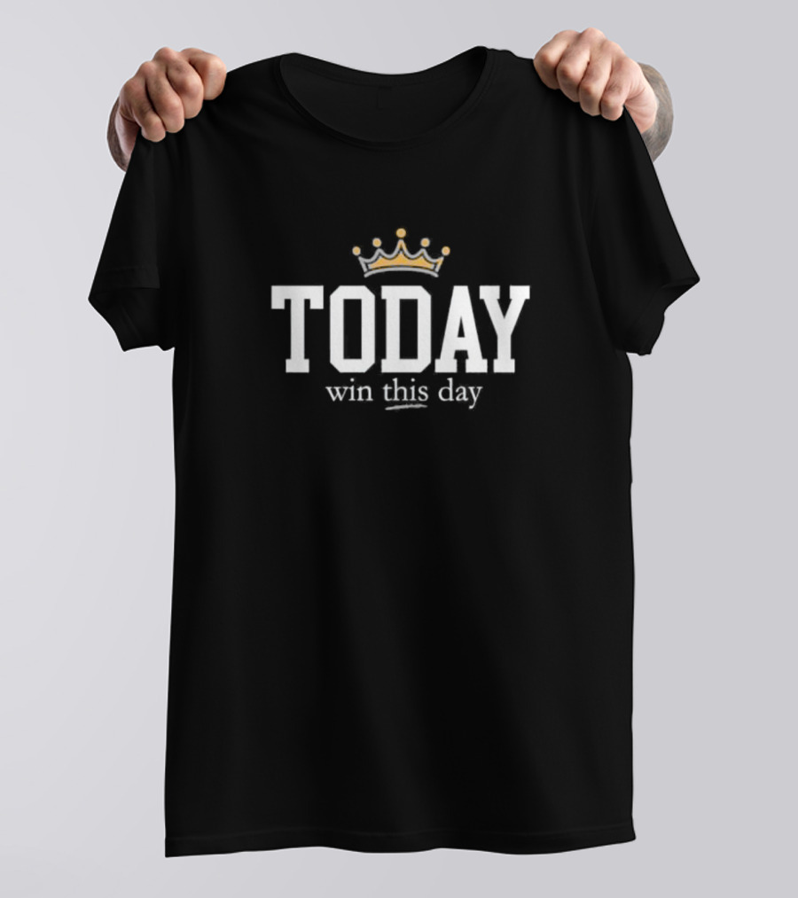 Kansas City Royals Today Win This Day 2024 Crown Motivation T-Shirt