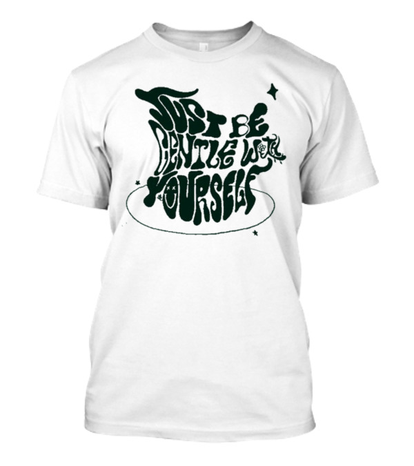 Just Be Gentle With Yourself Bini Colet Ofc You Did Well T-Shirt