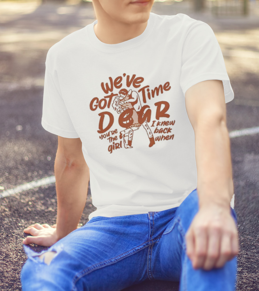 We’ve Got Time Dear You’re The Girl I Knew Back When Charles Wesley Godwin Women’s All Again T-Shirt