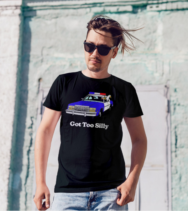 Got Too Silly Police Car Goose T-Shirt