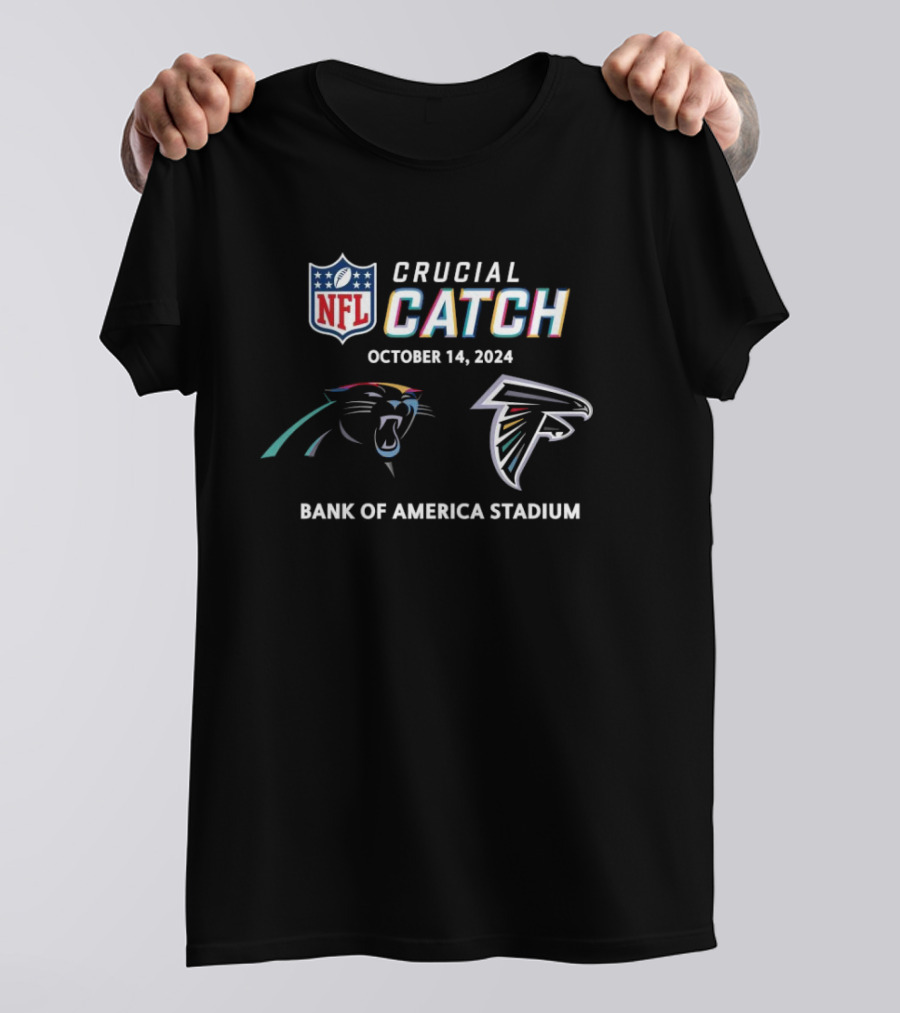 NFL Crucial Catch Carolina Panthers Vs. Atlanta Falcons October 14, 2024 Bank Of America Stadium T-Shirt