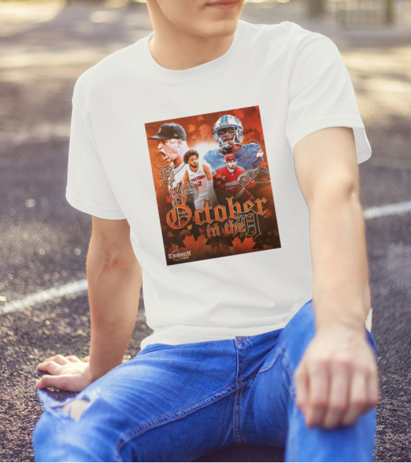 October In The D Detroit Tigers Lions Red Wings Pistons Crunch Time T-Shirt