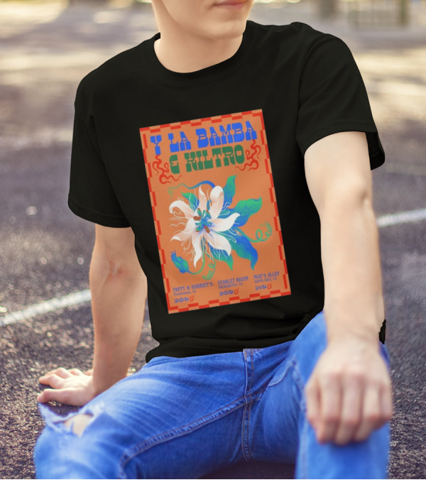 Y La Bamba E Kiltro Pappy And Harriet's Starlet Room Moe's Alley California Tour T-Shirt