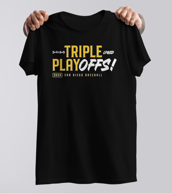 San Diego Padres Triple Playoffs 2024 LFGSD San Diego Baseball T-Shirt