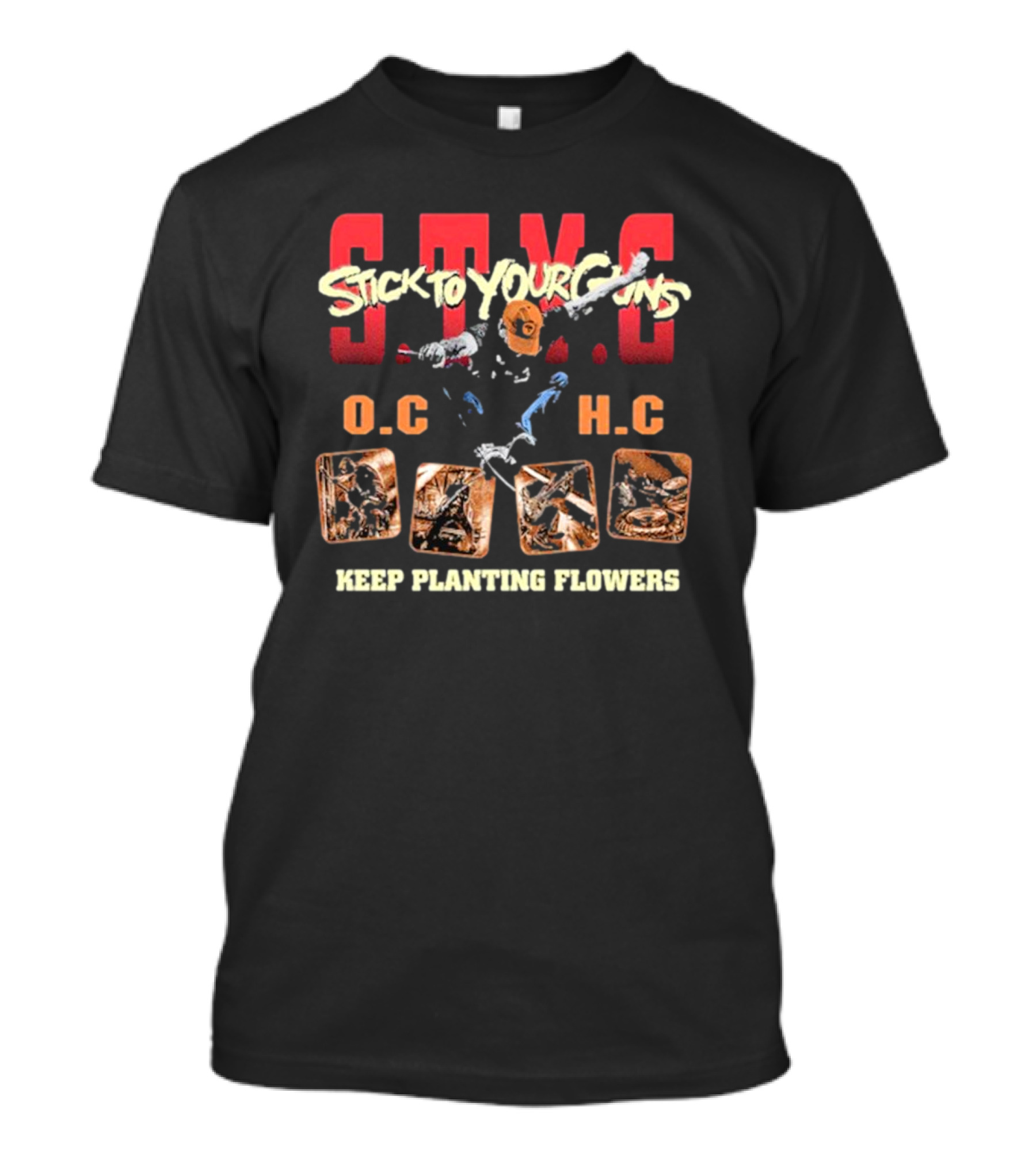 Stick To Your Guns STYG OC HC Keep Planting Flowers T-Shirt