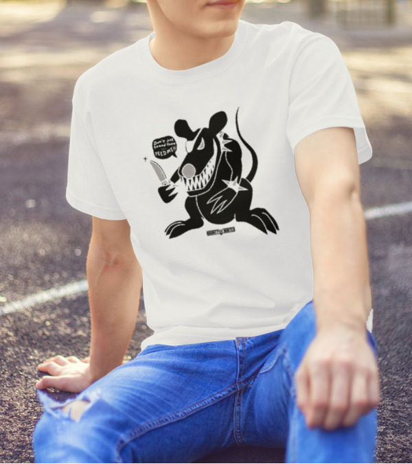 Bounty Hunter Strayrats Rat Chang Don't You Stray From Me Feed Me T-Shirt