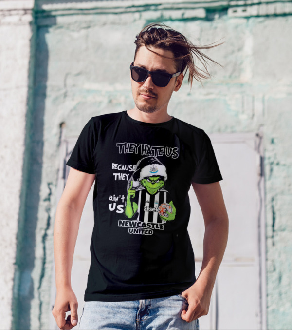 They Hate Us Because They Ain’t Us Newcastle United Grinch Christmas T-Shirt