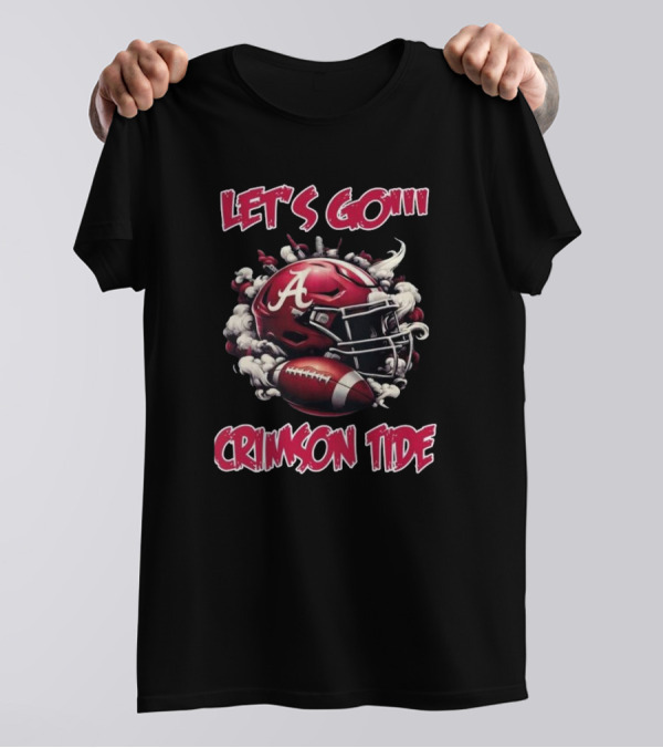 Let's Go Crimson Tide Alabama Football Passion T-Shirt