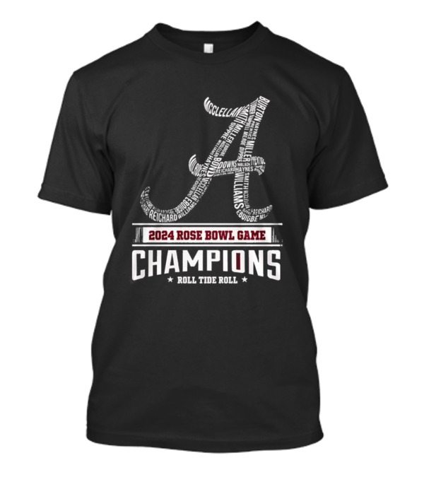 Alabama Crimson Tide 2024 Rose Bowl Game Champions Roll Tide Roll Player Names T-Shirt