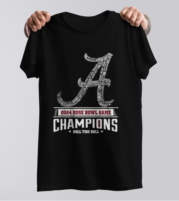 Alabama Crimson Tide 2024 Rose Bowl Game Champions Roll Tide Roll Player Names T-Shirt