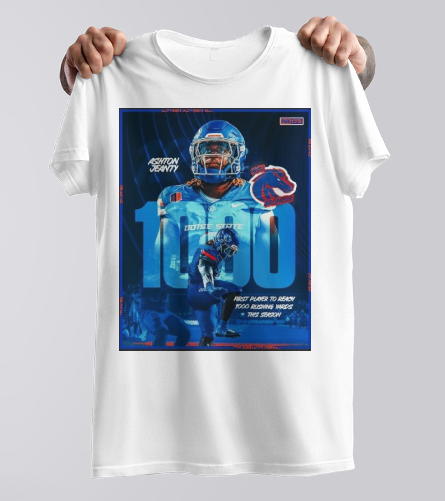 Ashton Jeanty 1000 Yards Boise State Broncos Rushing Milestone This Season T-Shirt