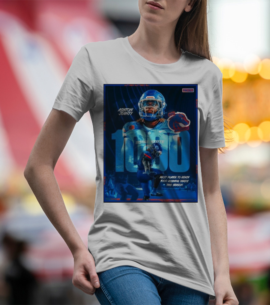 Ashton Jeanty 1000 Yards Boise State Broncos Rushing Milestone This Season T-Shirt