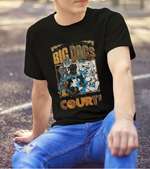 Can't Bark Big Dogs Stay Off The Court T-Shirt