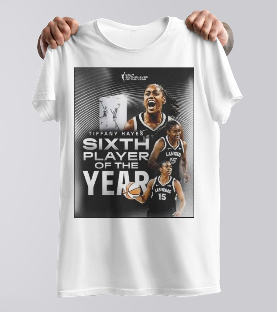 Tiffany Hayes Las Vegas Aces KIA WNBA Sixth Player Of The Year T-Shirt