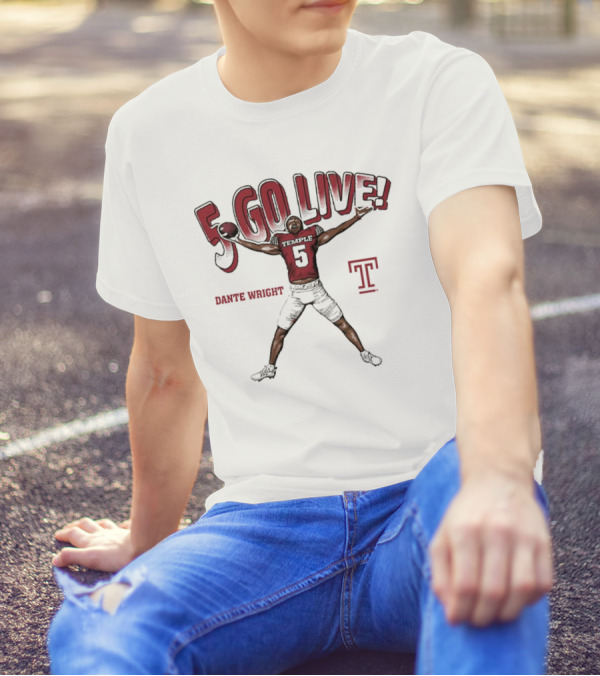 Dante Wright 5 Go Live Temple Owls Football T-Shirt