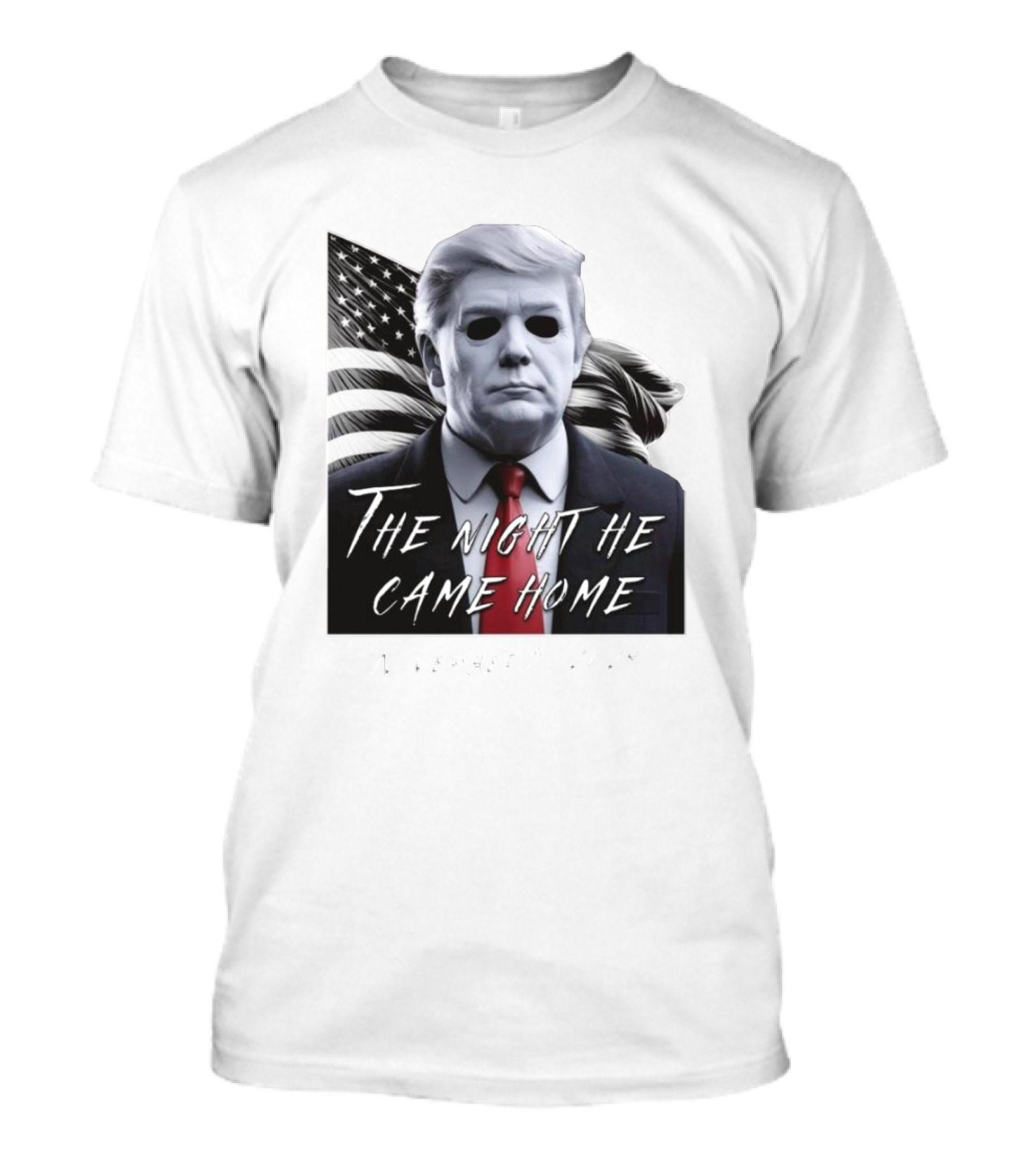 Donald Trump Halloween Mask The Night He Came Home American Flag T-Shirt