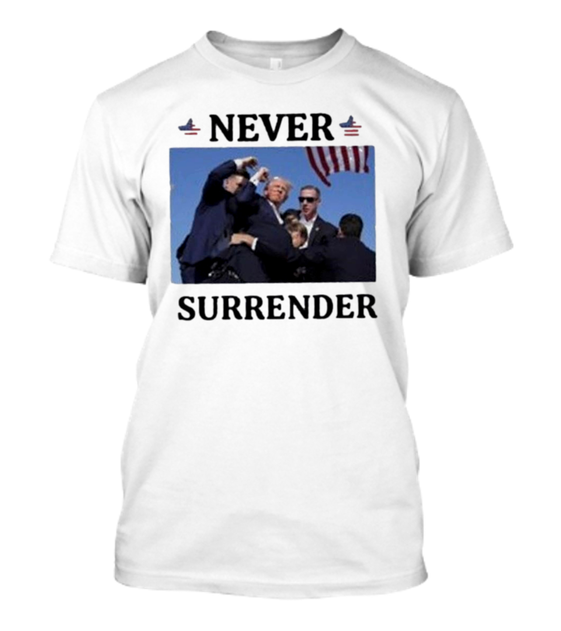 Never Surrender Donald Trump Surrounded By Bodyguards With American Flag T-Shirt
