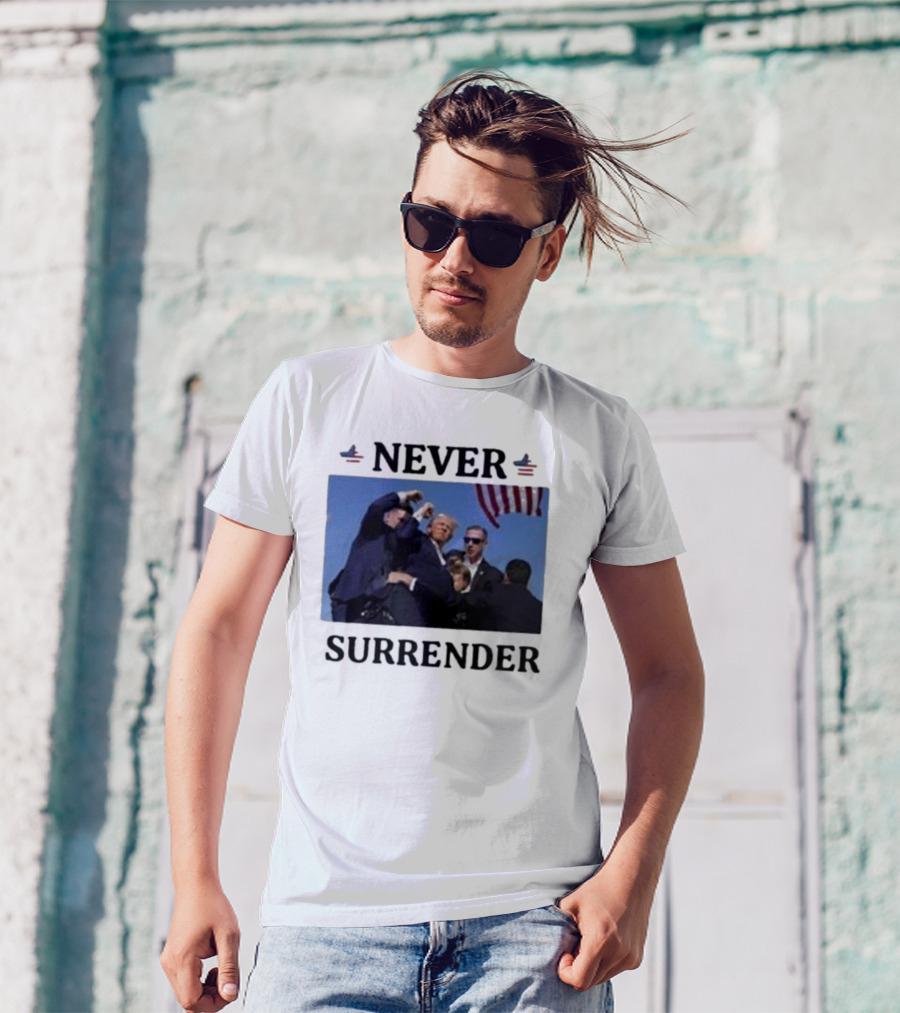 Never Surrender Donald Trump Surrounded By Bodyguards With American Flag T-Shirt