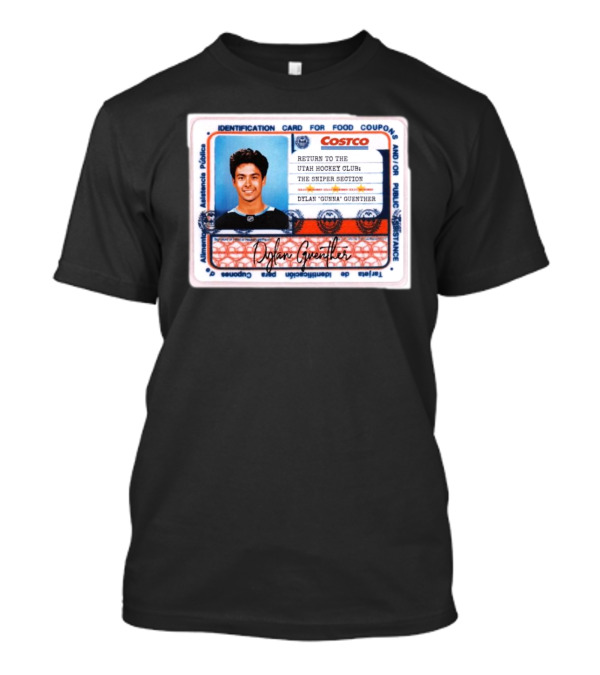 Return To The Utah Hockey Club NHL The Sniper Section Dylan Gunna Guenther Costco Identification Card T-Shirt