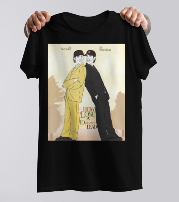 Nick Sorensen Kyle Shanahan Redemption Tour How To Lose A 10 Point Lead T-Shirt