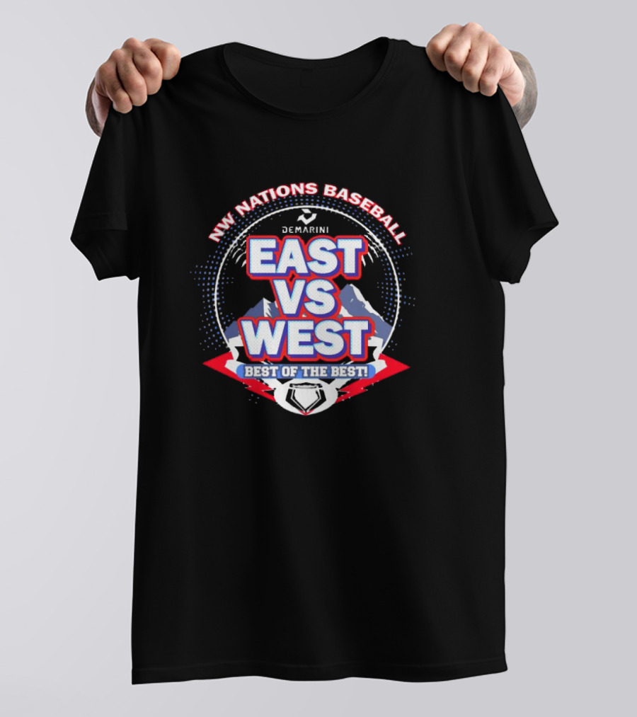 NW Nations Baseball DeMarini East Vs West Best Of The Best T-Shirt