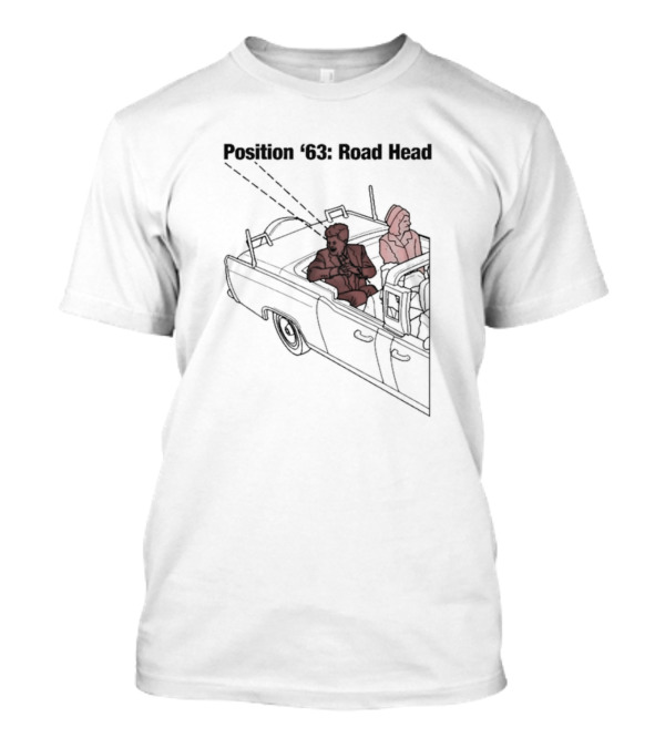 Position ’63: Road Head JFK Car Scene T-Shirt