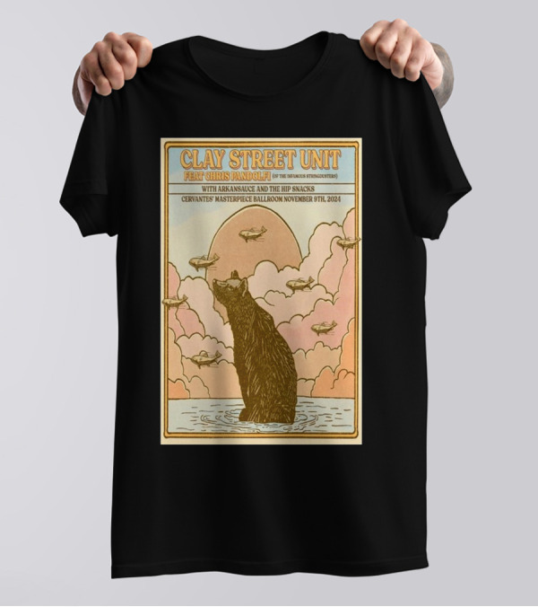 Clay Street Unit Cervantes Masterpiece Ballroom Denver November 9 2024 Featuring Chris Pandolfi Arkansasce And The Hip Snacks T-Shirt