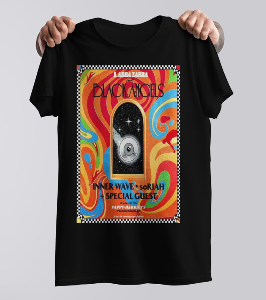 Labba Zabba Presents Black Angels Inner Wave Soriyah Special Guest Pioneertown October 20 2024 Pappy Harriet's T-Shirt