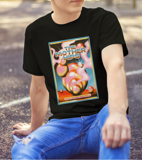 The Mother Hips At Moe's Alley Santa Cruz CA Nov 22 2024 Event T-Shirt