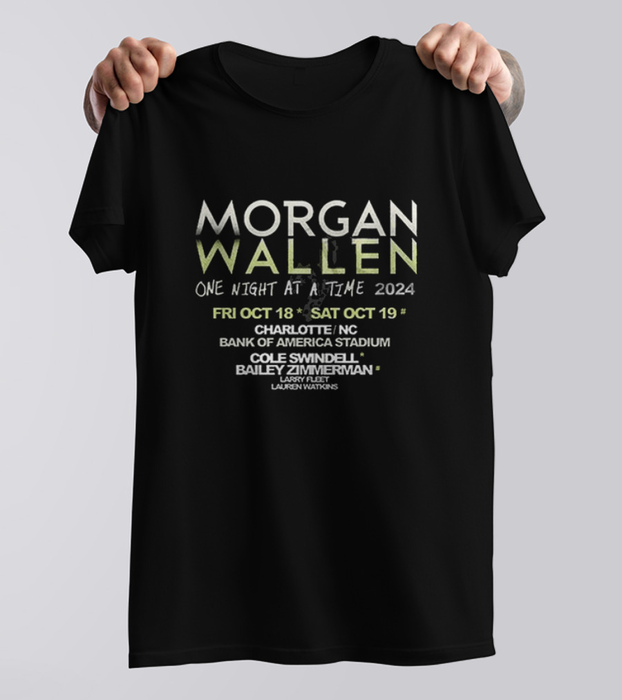 Morgan Wallen One Night At A Time 2024 Charlotte NC Bank Of America Stadium October 18-19 Featuring Cole Swindell Bailey Zimmerman T-Shirt