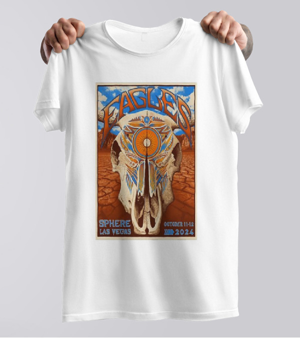 Eagles October 11-12 2024 Sphere Las Vegas NV Skull Desert T-Shirt