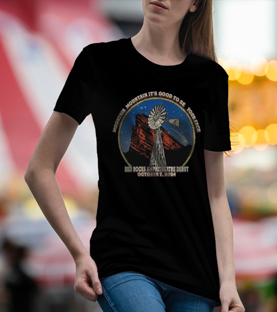 Mountain Mountain It's Good To See Your Face Red Rocks Amphitheatre Debut October 7, T-Shirt