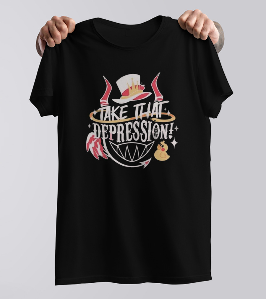 Hazbin Hotel Take That Depression Lucifer Hat Wings Duck T-Shirt