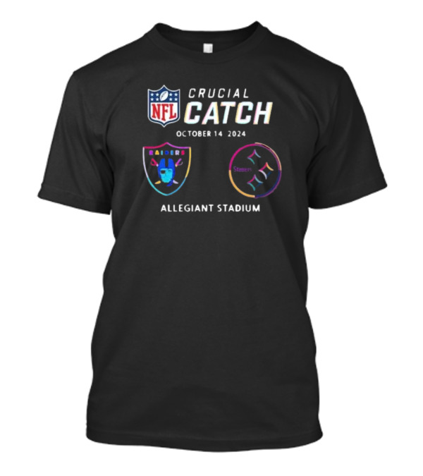 NFL Crucial Catch Las Vegas Raiders Vs Pittsburgh Steelers Allegiant Stadium October 14 T-Shirt