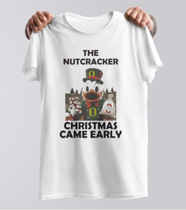 Oregon Duck The Nutcracker Christmas Came Early T-Shirt