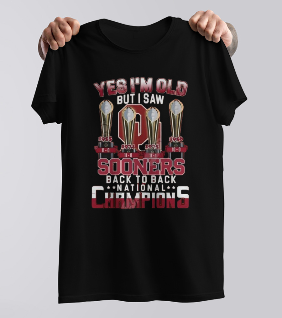 Yes I’m Old But I Saw Sooners Back To Back National Champions 1955 1974 1975 T-Shirt