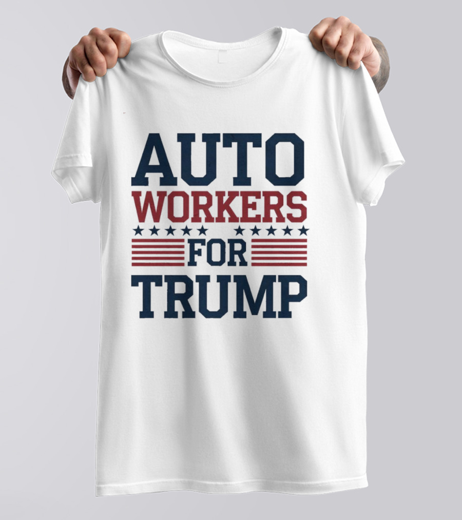 Auto Workers For Trump T-Shirt
