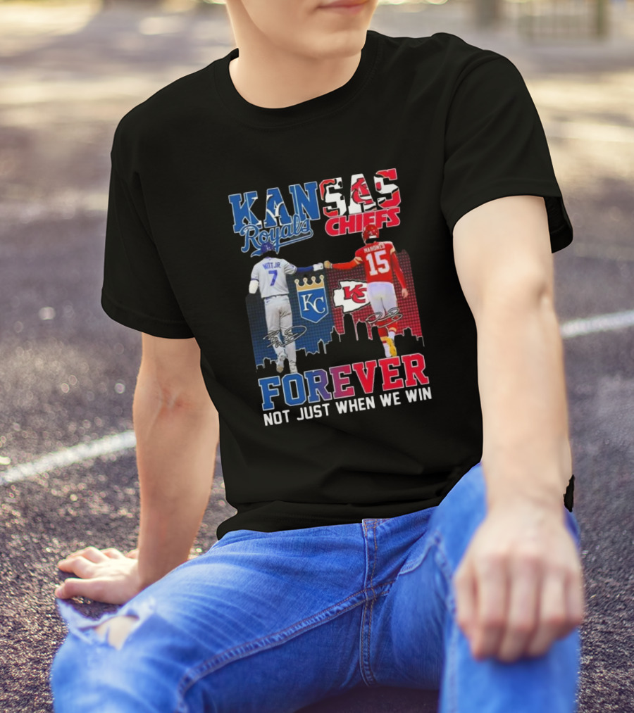 Kansas Royals Chiefs Witt Jr. Mahomes Signatures Forever Not Just When We Win T-Shirt