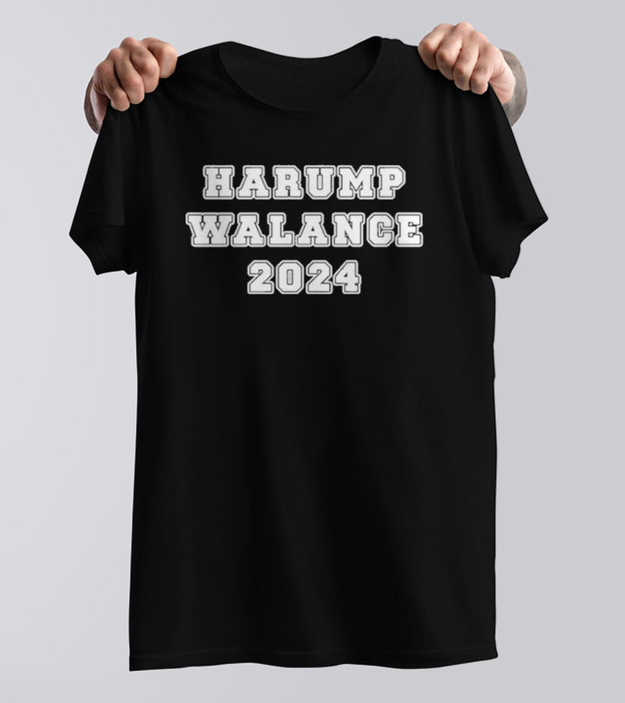 Harump Walance 2024 Election Campaign Merchandise T-Shirt