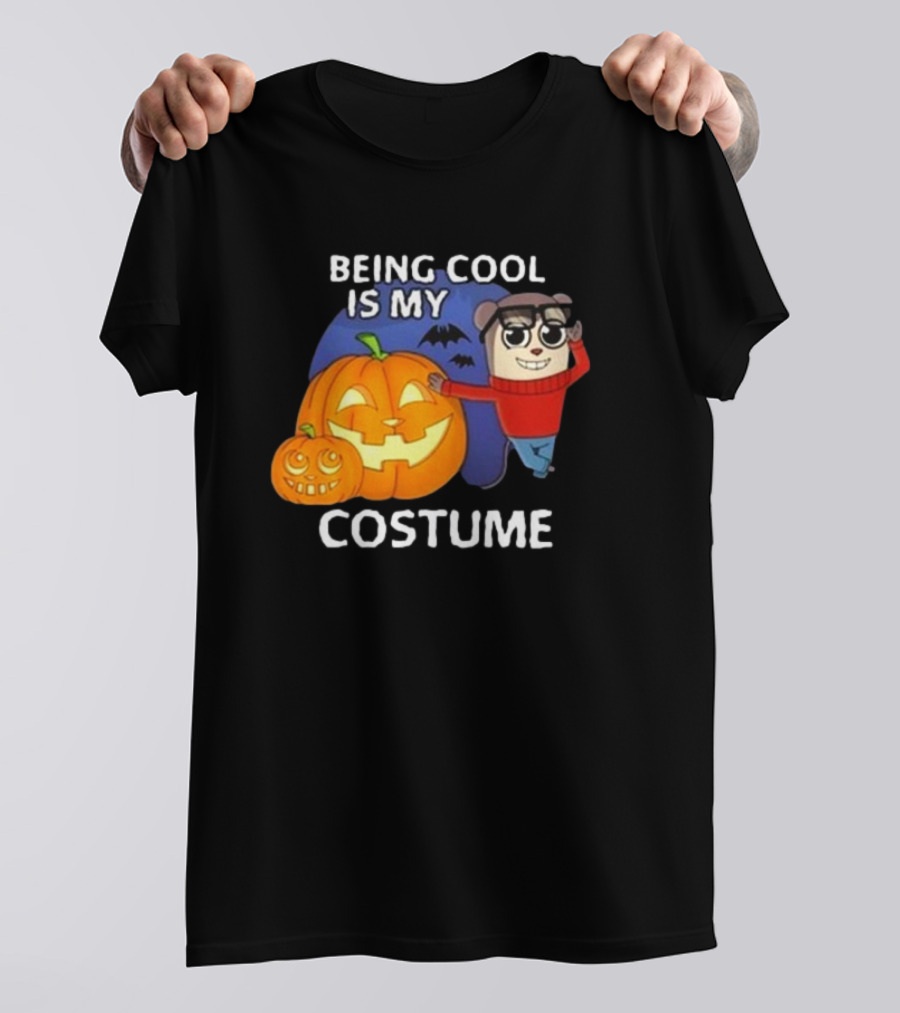 Being Cool Is My Costume Maxdesignpro Halloween Pumpkins And Cute Character T-Shirt