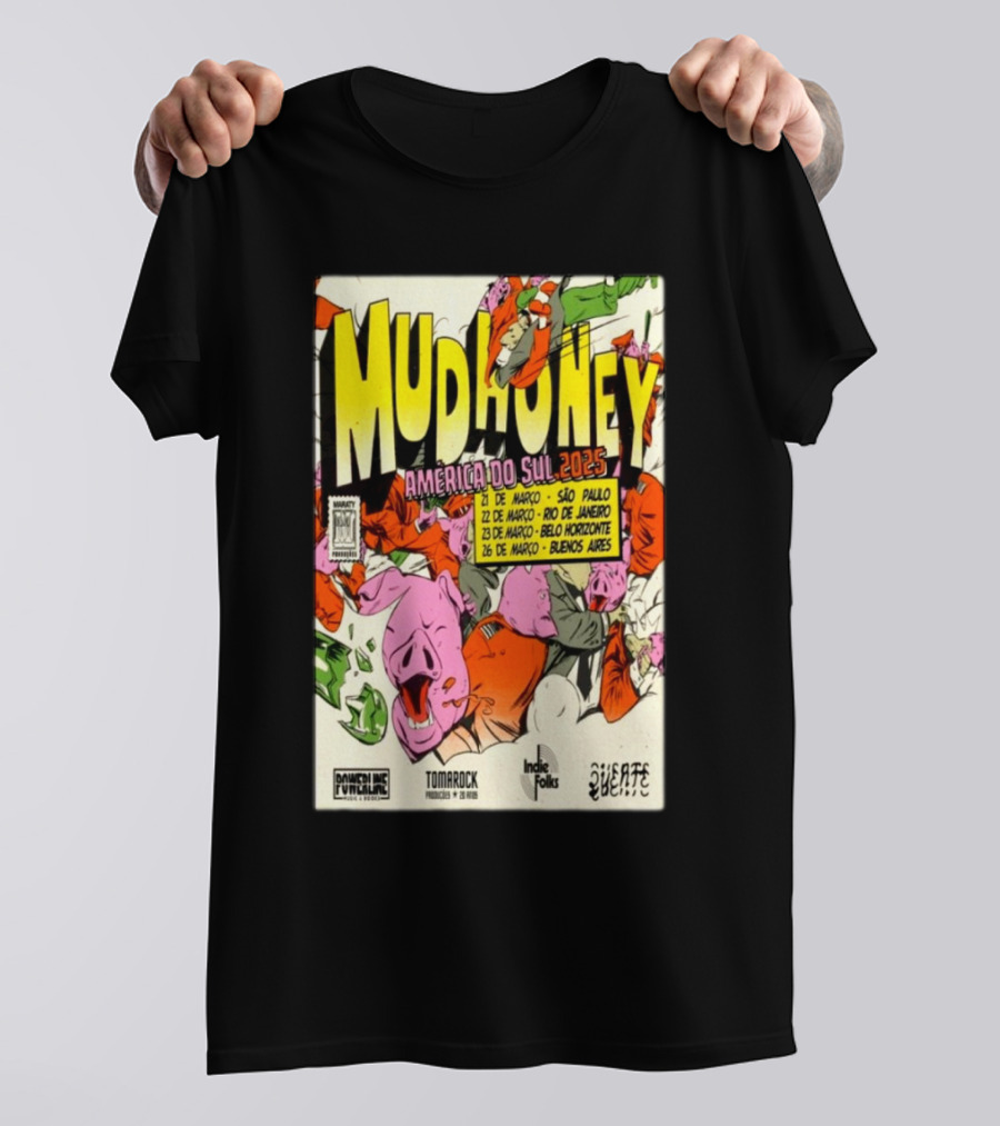 Mudhoney America Do Sul 2025 Tour São Paulo Rio De Janeiro Belo Horizonte Buenos Aires March Dates T-Shirt