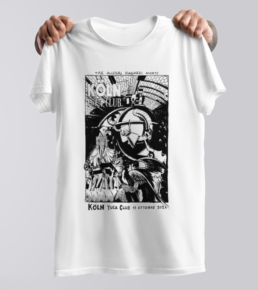 Tre Allegri Ragazzi Morti Köln Yuca Club 11 Ottobre 2024 Tour T-Shirt
