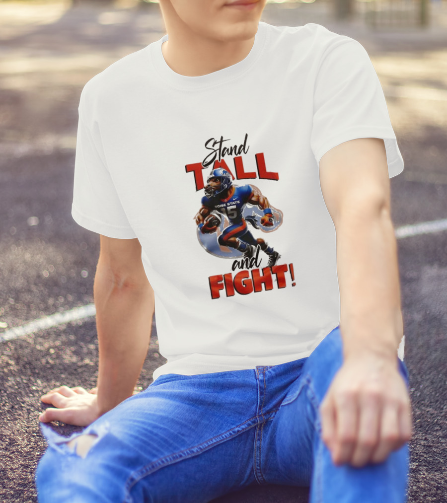 Boise State Stand Tall And Fight Broncos Mascot T-Shirt