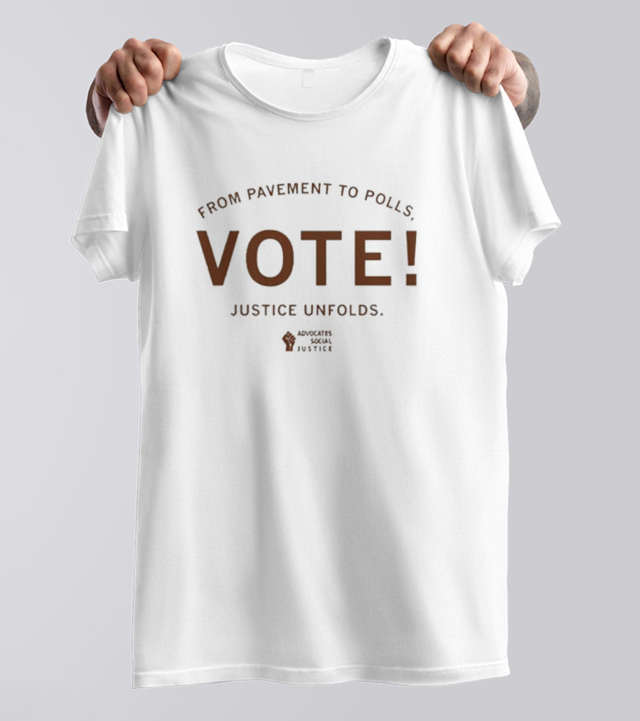From Pavement To Polls Vote Justice Unfolds Organizer Works For Justice T-Shirt